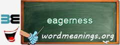 WordMeaning blackboard for eagerness